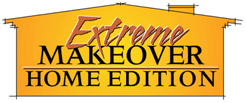Extreme Makeover - Home Edition