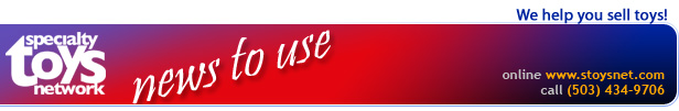 News to Use from Specialty Toys Network